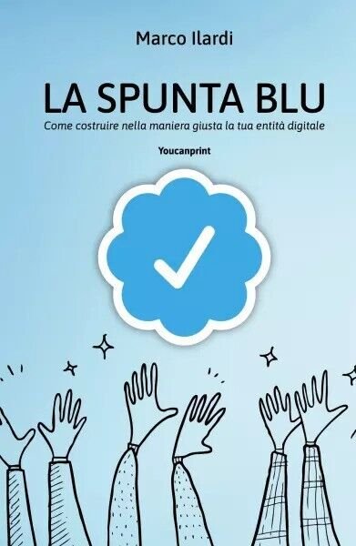 La spunta blu. Come costruire nella maniera giusta la tua …