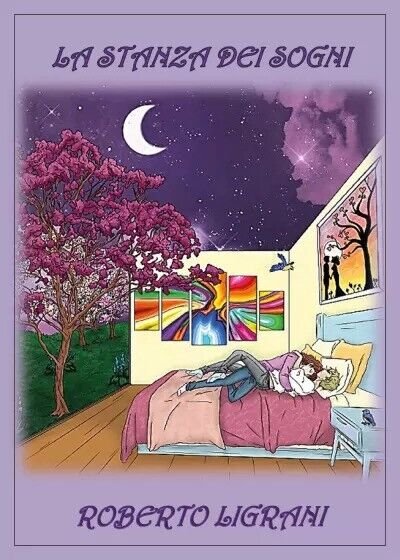 La stanza dei sogni di Roberto Ligrani, 2023, Youcanprint