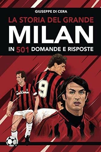 La storia del grande Milan in 501 - Giuseppe Di …