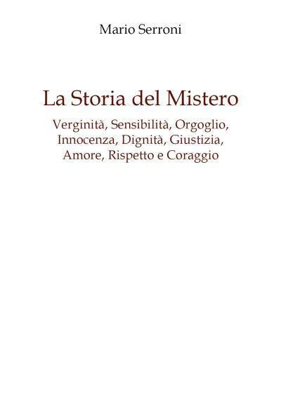 La Storia del Mistero Verginità, Sensibilità, Orgoglio, Innocenza, Dignità, Gius