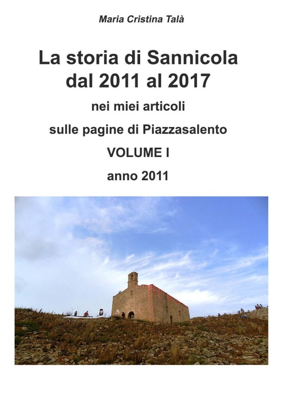 La storia di Sannicola dal 2011 al 2017 - vol …