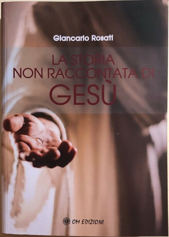 La storia non raccontata di Gesù di Giancarlo Rosati, 2020, … | Immagine Gallery 2