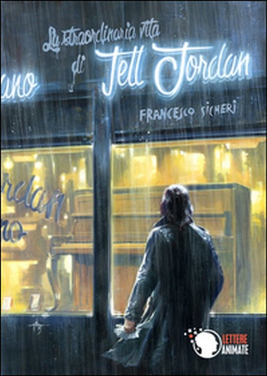 La straordinaria vita di Tell Jordan di Francesco Sicheri, 2015, …