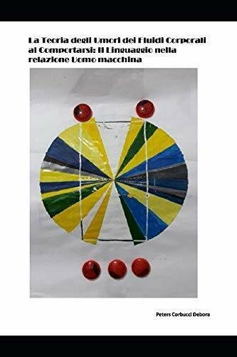 La Teoria Degli Umori Dei Fluidi Corporei Al Comportarsi Il …