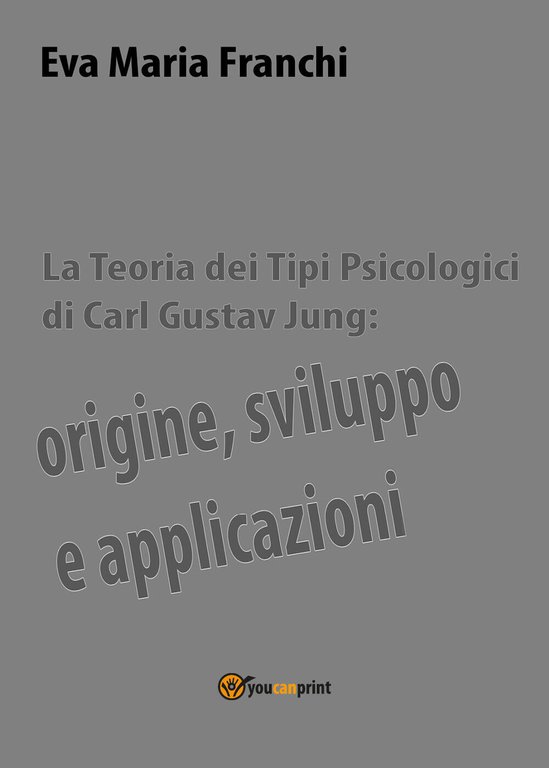 La teoria dei tipi psicologici di Carl Gustav Jung: origine, …