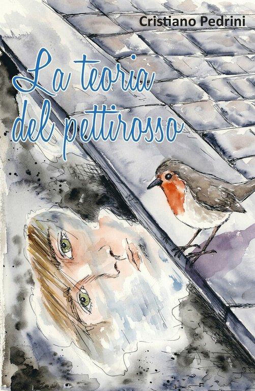 La teoria del pettirosso di Cristiano Pedrini, 2017, Youcanprint