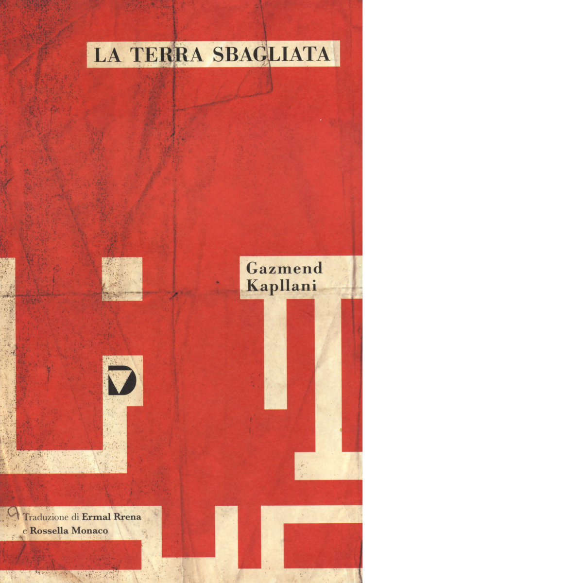 La terra sbagliata di Gazmend Kapllani - Del Vecchio editore, …