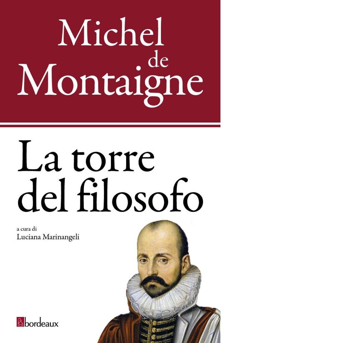 La torre del filosofo di Michel De Montaigne, 2015, Bordeaux