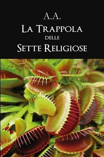 La trappola delle sette religiose, A.a., 2019, Youcanprint - ER