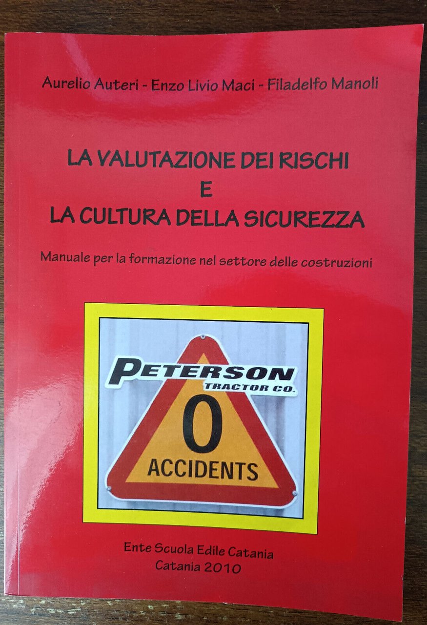 La valutazione dei rischi e la cultura della sicurezza - …