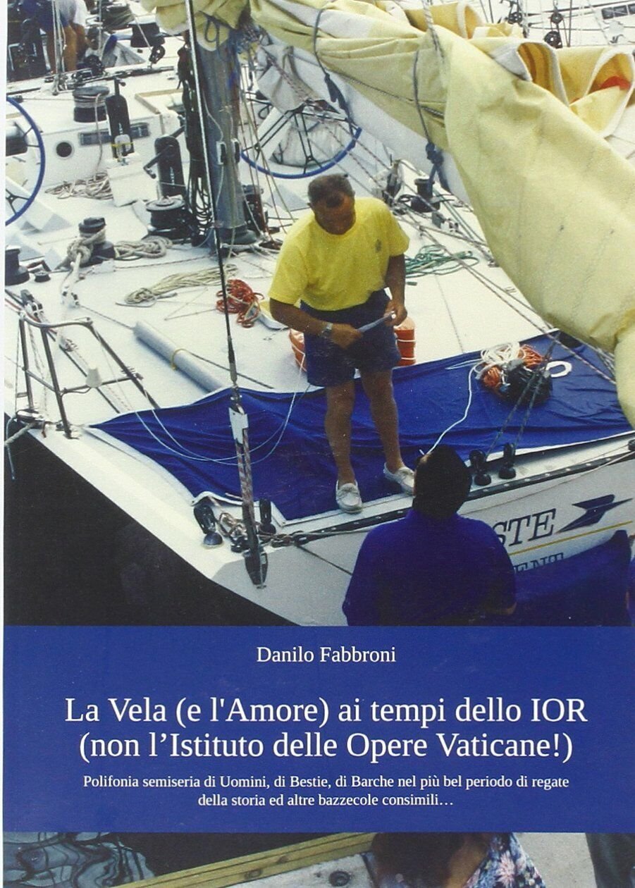 La vela (e l'amore) ai tempi dello IOR non l'Istituto …