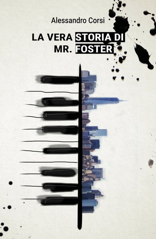 La vera storia di Mr. Foster di Alessandro Corsi, 2017, … | Immagine Gallery 2