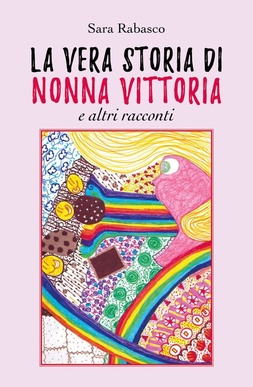 La vera storia di Nonna Vittoria e altri racconti - …