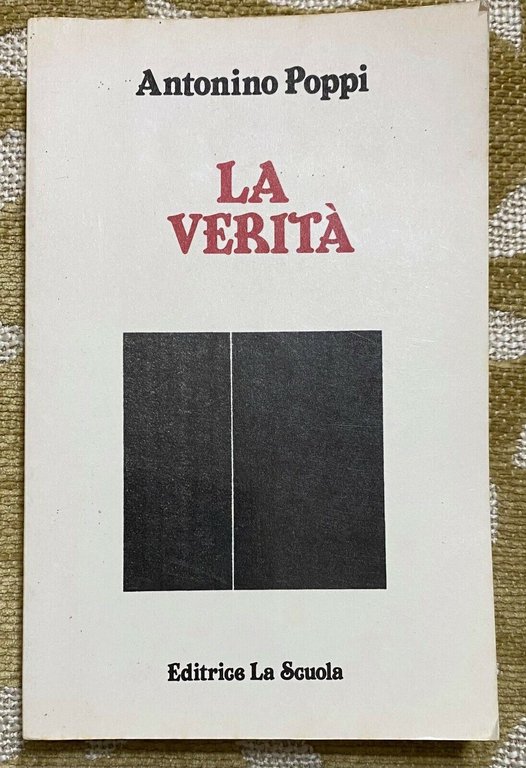 La verità - Antonino Poppi - La Scuola - 1988 …