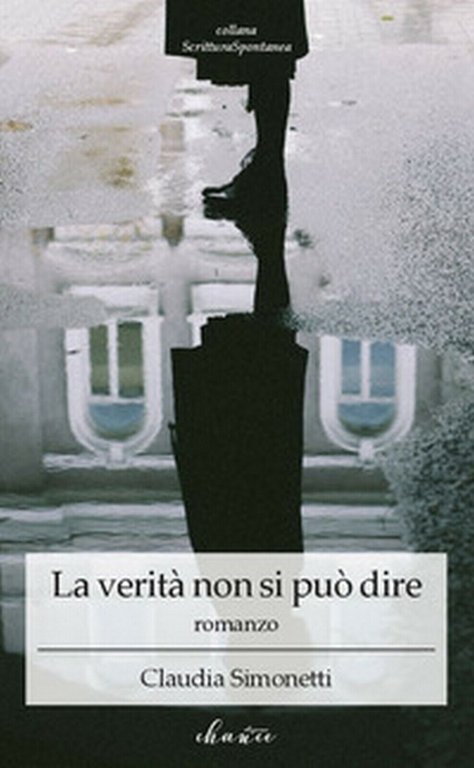 La verità non si può dire di Simonetti Claudia, 2019, …