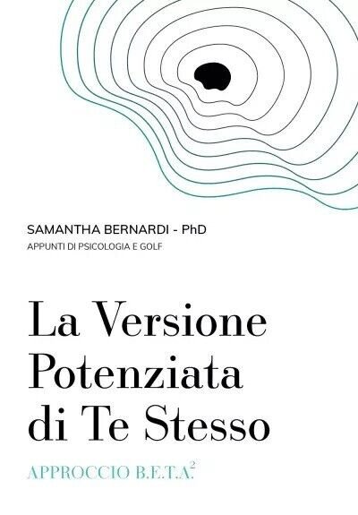 La versione potenziata di te stesso. Approccio B.E.T.A.2 di Samantha …
