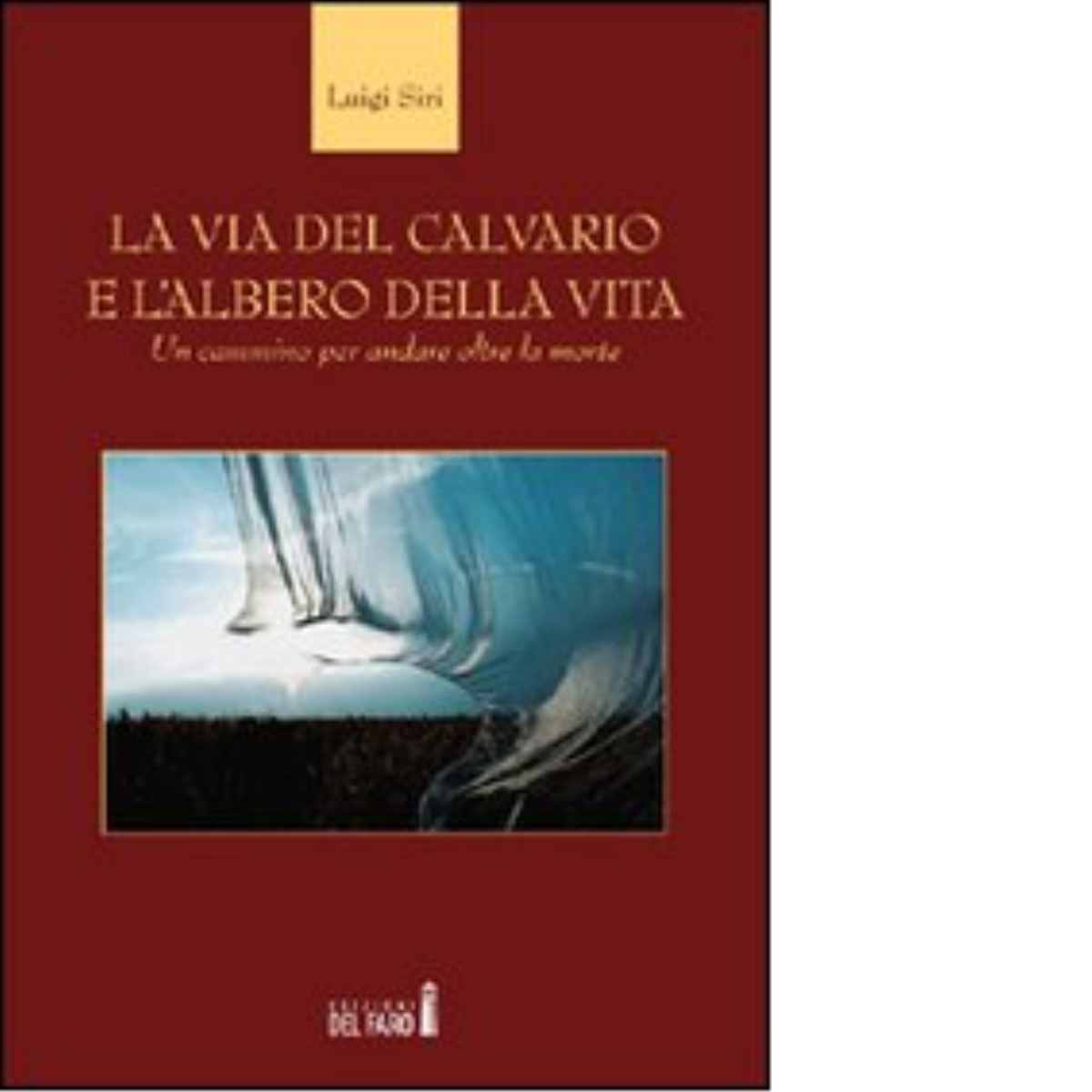 La via del calvario e l'albero della vita di Luigi …