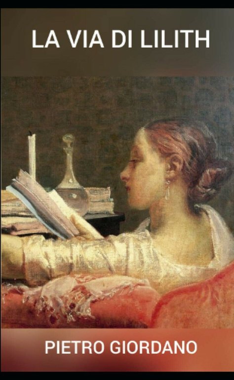 La Via di Lilith di Pietro Giordano, 2020, Indipendently Published