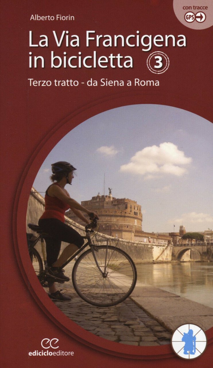 La via Francigena in bicicletta 3 - Alberto Fiorin -