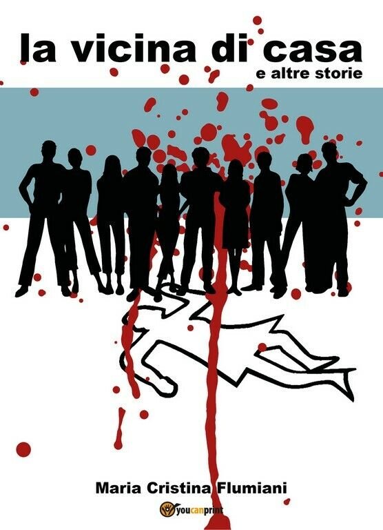 La vicina di casa e altre storie di Maria Cristina …
