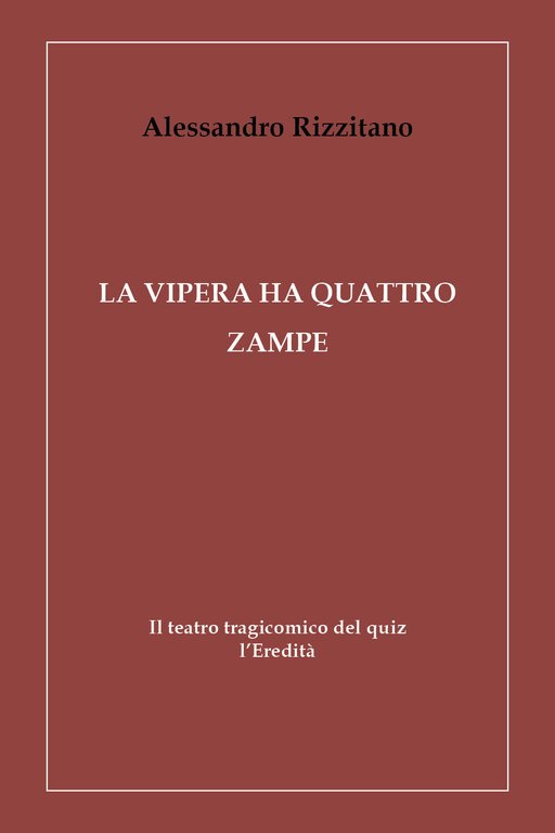 La vipera ha quattro zampe Il teatro tragicomico del quiz …