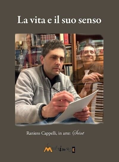 La vita e il suo senso di Raniero Cappelli, 2017, …
