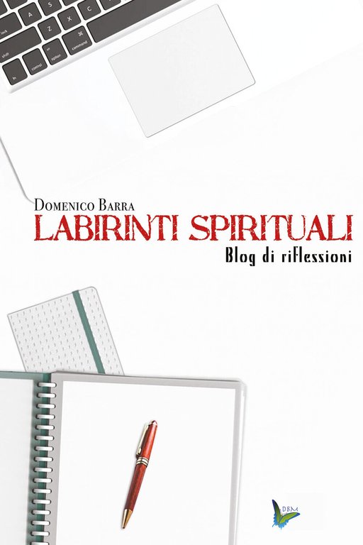 Labirinti spirituali di Domenico Barra, 2020, Youcanprint