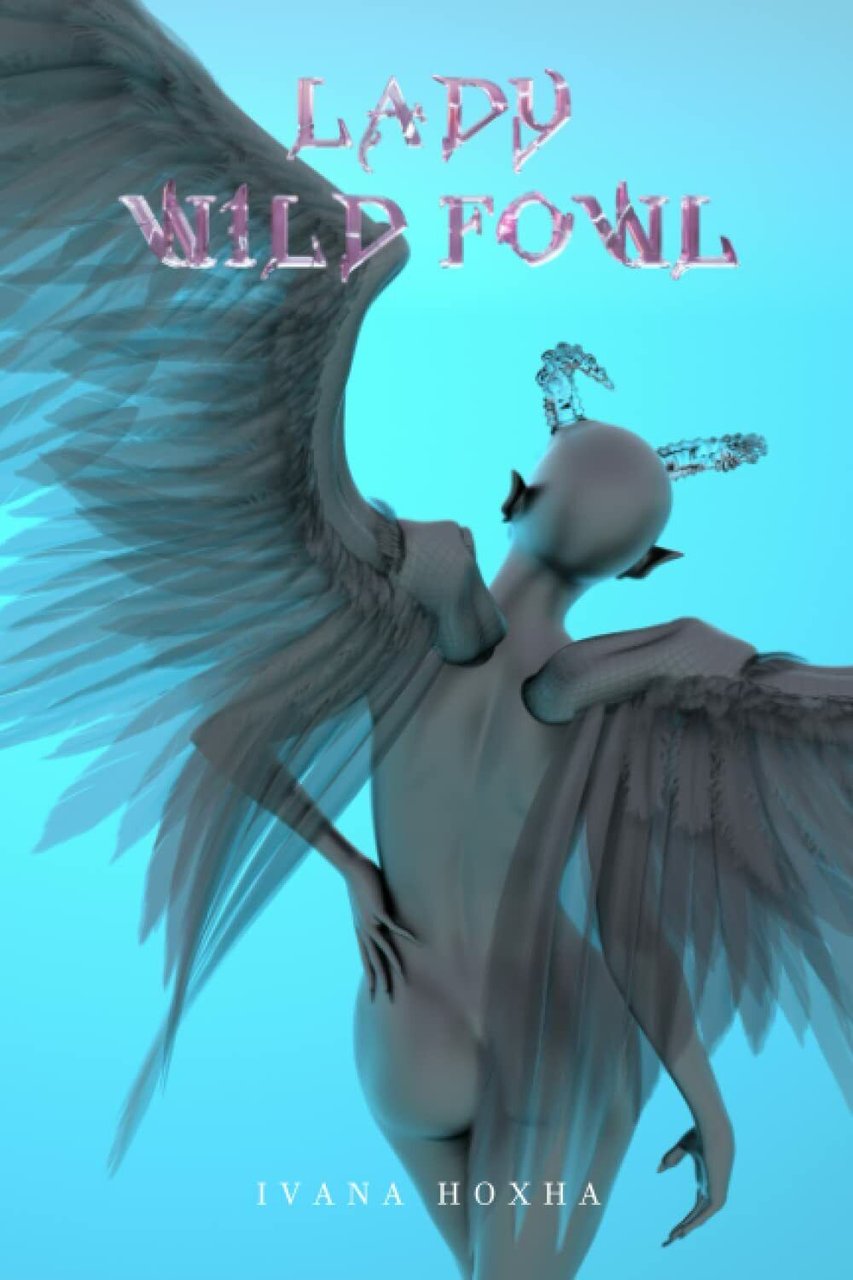 Lady Wild Fowl di Ivana Hoxha, 2022, Indipendently Published