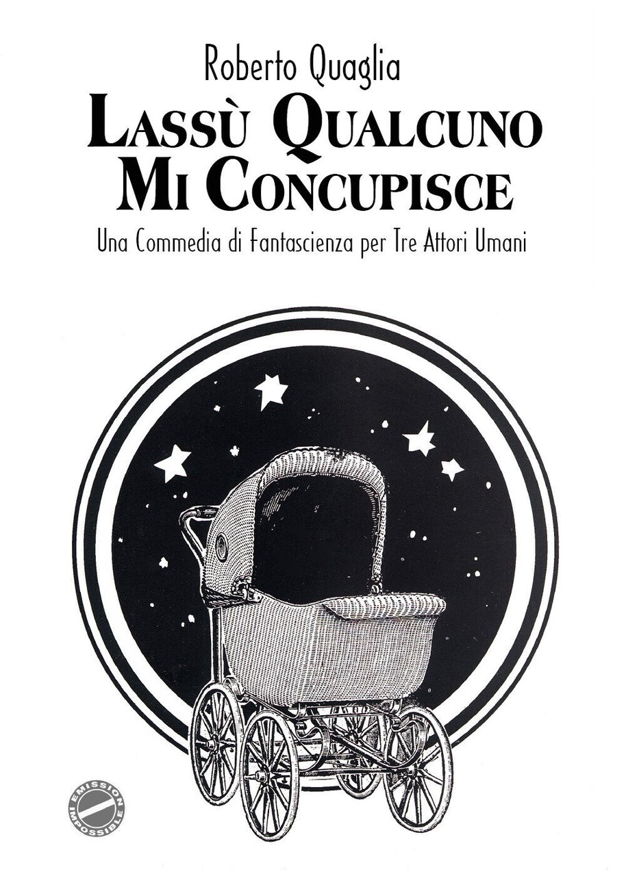 Lassù qualcuno mi concupisce di Roberto Quaglia, 2022, Youcanprint