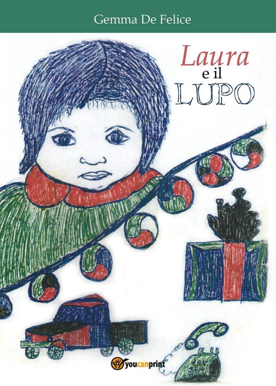 Laura e il lupo di Gemma De Felice, 2018, Youcanprint