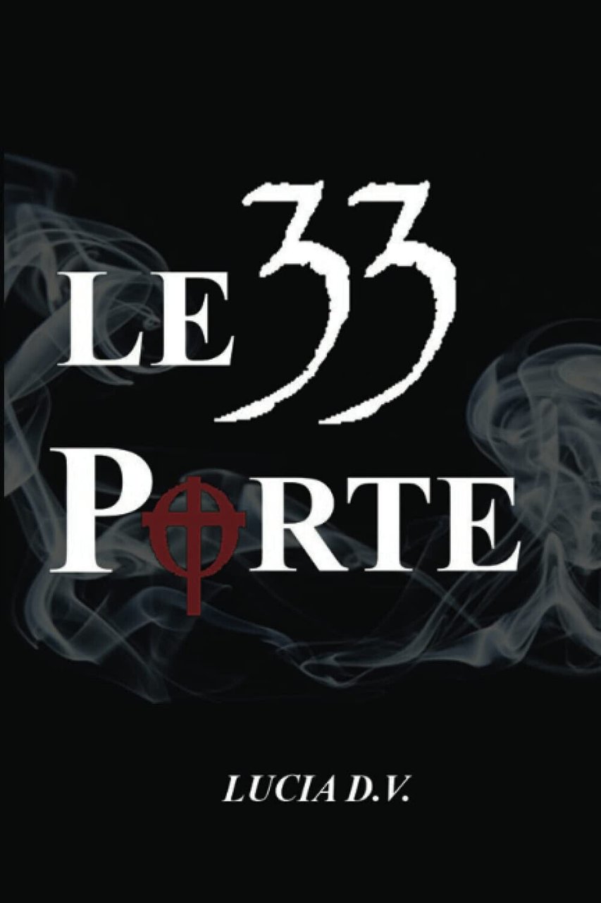 LE 33 PORTE - LUCIA D.V. - Independently published, 2021