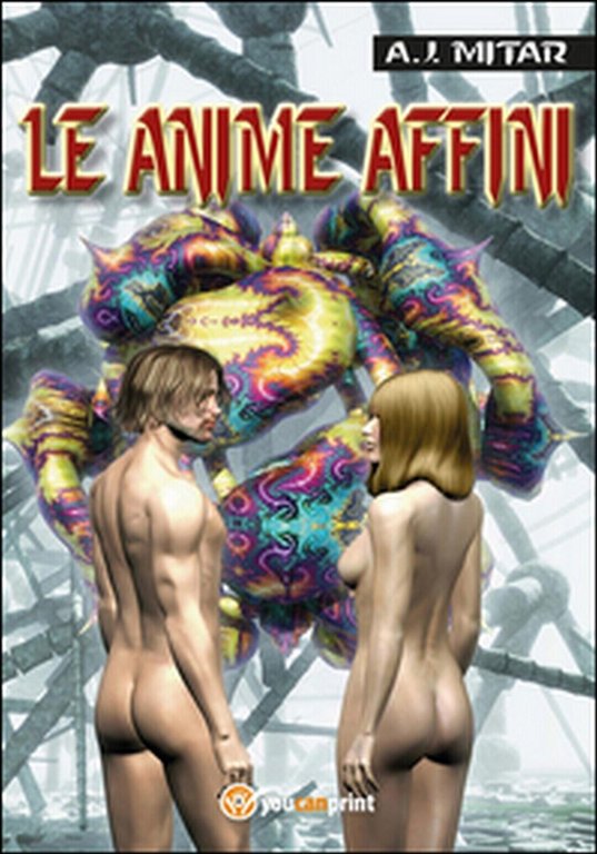 Le anime affini di A. J. Mitar, 2014, Youcanprint