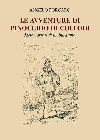 Le Avventure di Pinocchio di Collodi. Metamorfosi di un burattino …