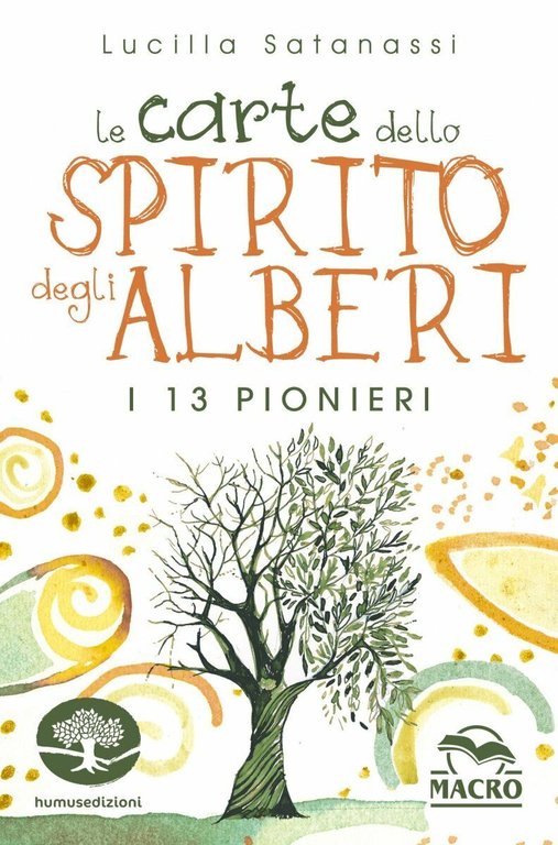 Le CARTE dello Spirito degli Alberi di Lucilla Satanassi, 2022, Macro Edizioni