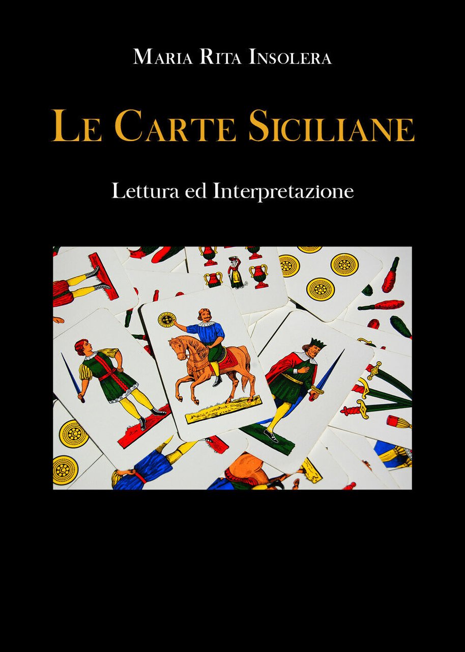 Le Carte Siciliane di Maria Rita Insolera, 2021, Youcanprint