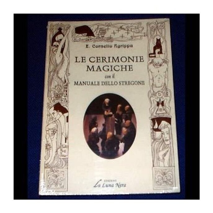 Le Cerimonie Magiche con il Manuale dello Stregone - E.Cornelio …