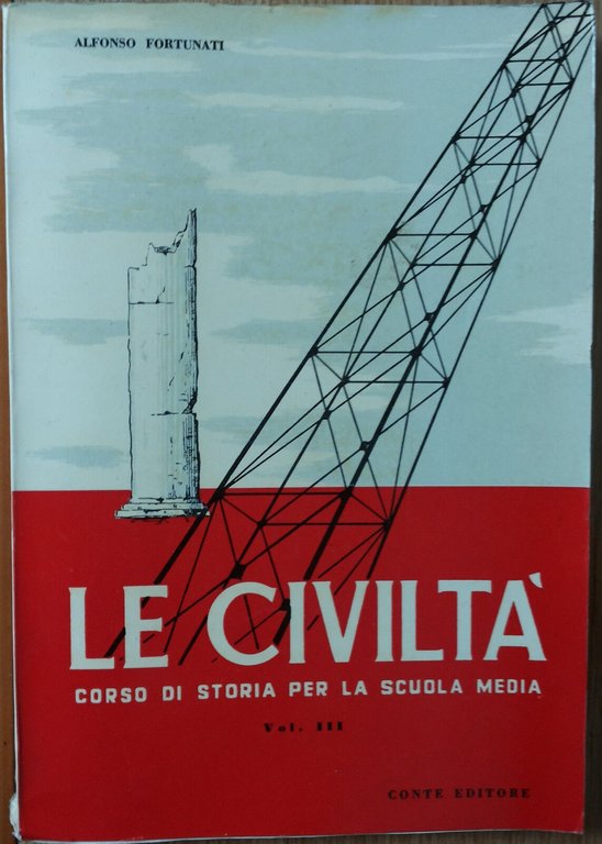 Le civiltà Vol. III - Fortunati - Conte Editore,1960 - … | Immagine Gallery 2
