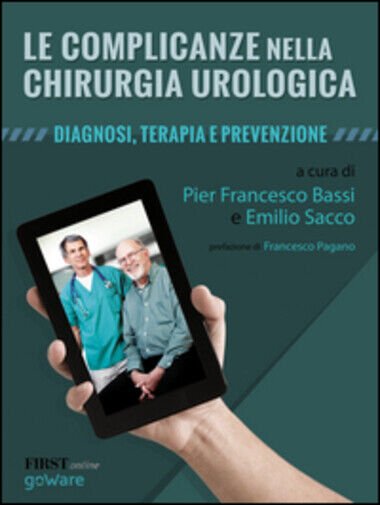 Le complicanze nella chirurgia urologica. Diagnosi, terapia e prevenzione di …