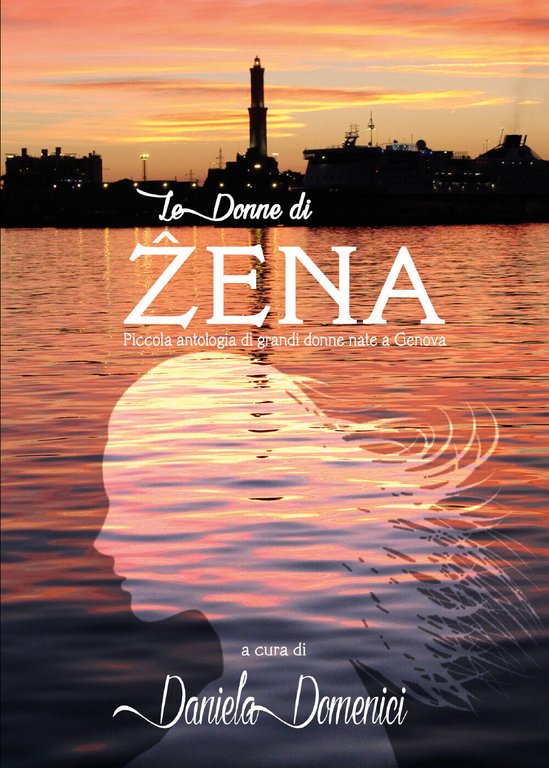 Le donne di Zena - Daniela Domenici, 2019, Youcanprint - …