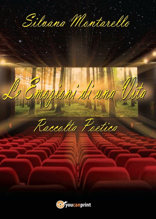 Le emozioni di una vita di Silvana Montarello, 2017, Youcanprint