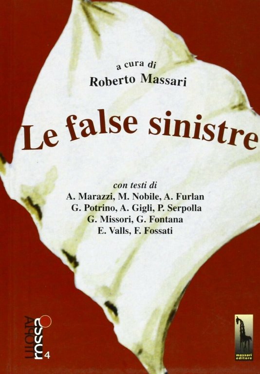Le false sinistre di Roberto Massari, 2008, Massari Editore
