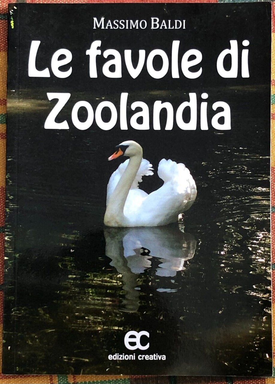 Le favole di Zoolandia di Massimo Baldi, 2011, Edizioni Creativa | Immagine principale