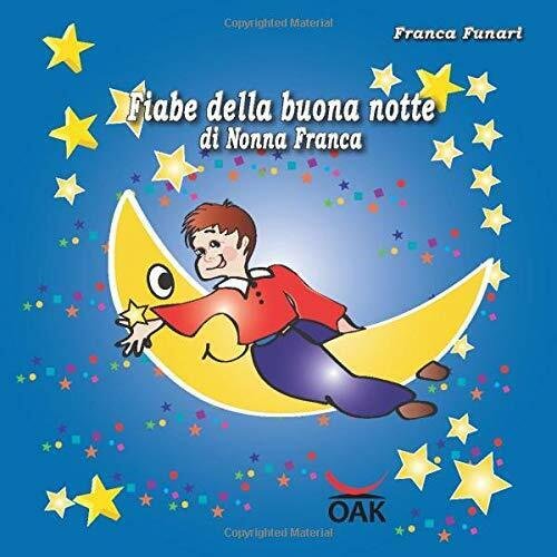 Le fiabe della buona notte di nonna Franca - Franca …