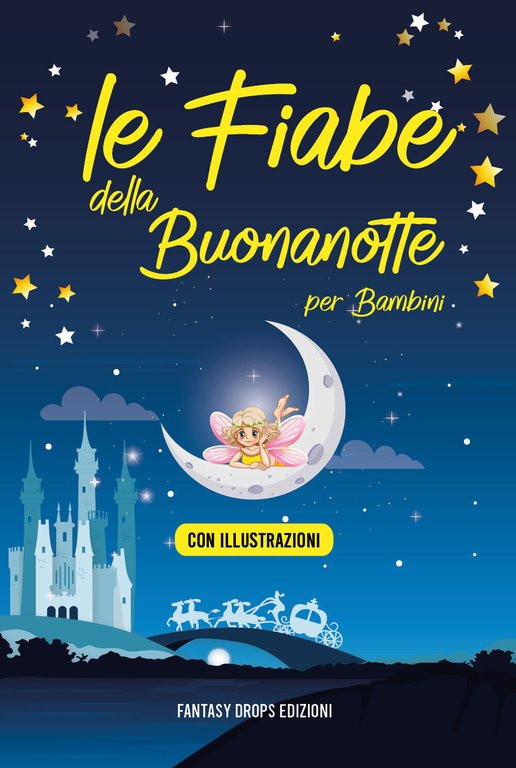 Le fiabe della buonanotte per bambini di Fantasy Drops Edizioni, …