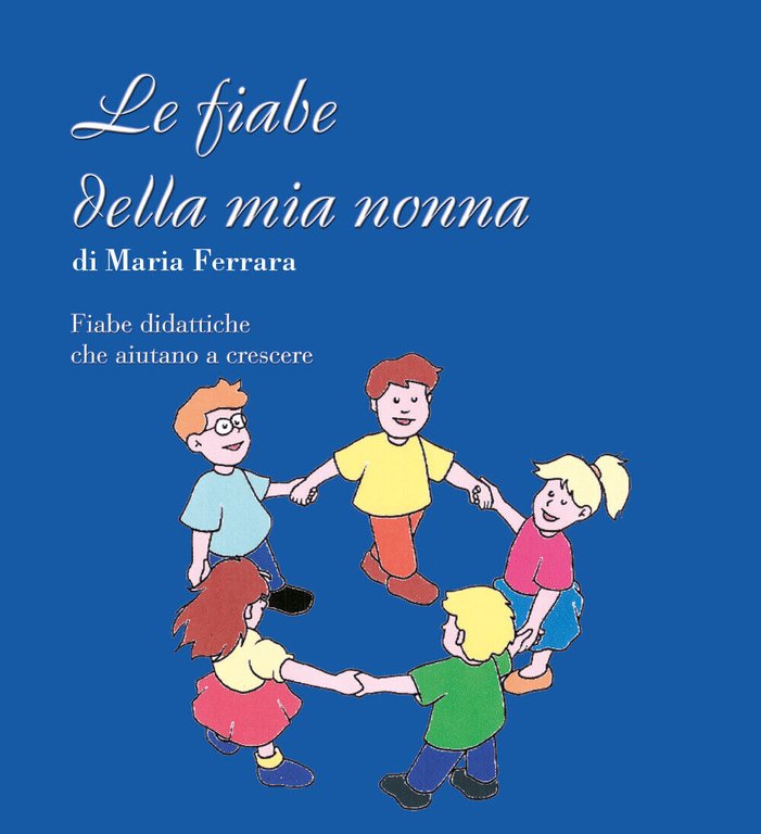 Le fiabe della mia nonna di Maria Ferrara, 2022, Youcanprint