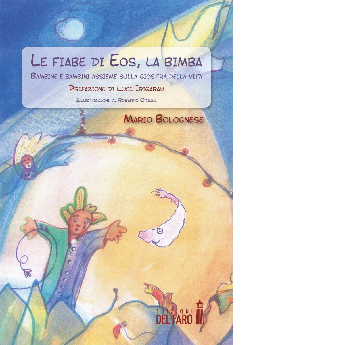 Le fiabe di Eos, la bimba di Bolognese Mario - …