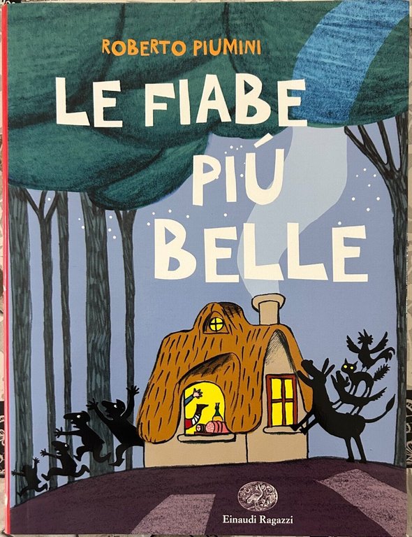 Le fiabe più belle di Roberto Piumini, 2015, Einaudi Ragazzi