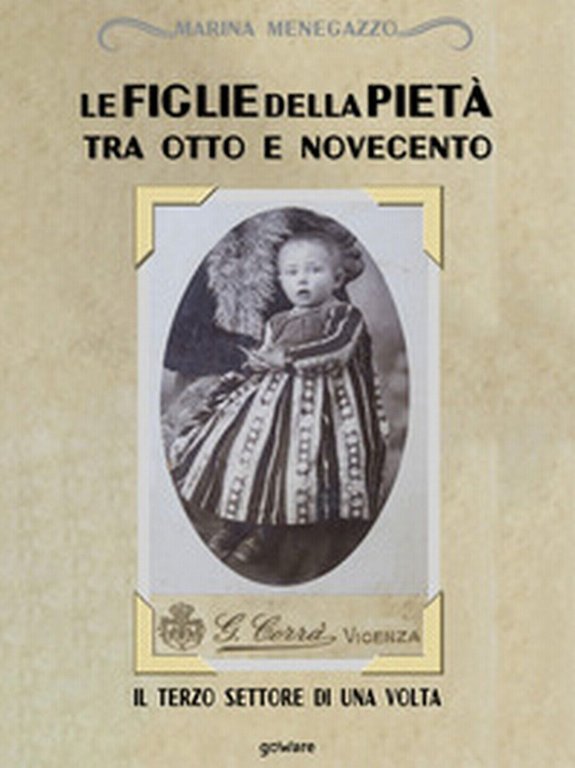 Le figlie della Pietà tra Otto e Novecento. Il terzo …