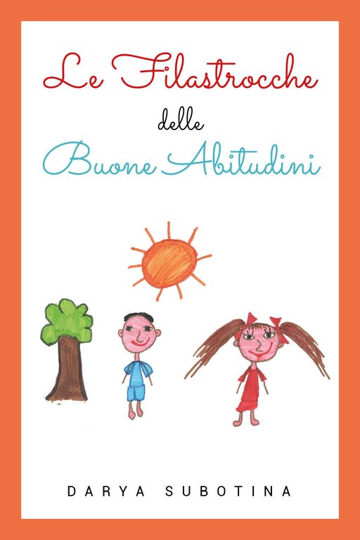 Le filastrocche delle buone abitudini - Darya Subotina, 2019, Youcanprint
