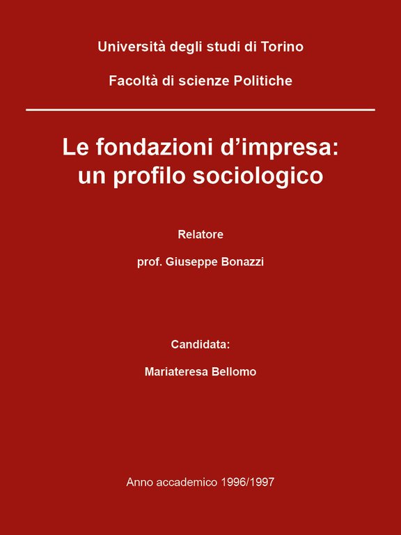 Le fondazioni d?impresa: un profilo sociologico - Mariateresa Bellomo, 2018, …